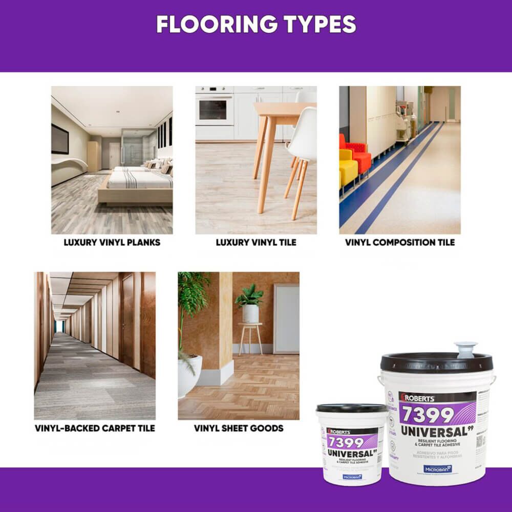 Roberts 7399 UNIVERSAL99 Adhesive | LVT LVP VCT Carpet Tile Glue